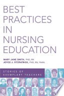 Best practices in nursing education stories of exemplary teachers /