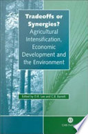 Tradeoffs or synergies? agricultural intensification, economic development, and the environment /