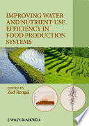 Improving water and nutrient-use efficiency in food production systems