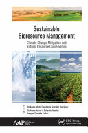 Sustainable bioresource management : climate change mitigation and natural resource conservation /