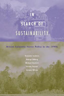 In search of sustainability British Columbia forest policy in the 1990s /