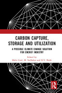Carbon capture, storage and utilization a possible climate change solution for energy industry /