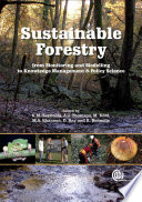 Sustainable forestry from monitoring and modelling to knowledge management and policy science.