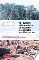 The dynamics of deforestation and economic growth in the Brazilian Amazon