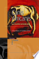 Canis africanis a dog history of Southern Africa /