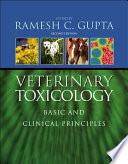 Veterinary toxicology basic and clinical principles /