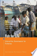 Fish for life interactive governance for fisheries /