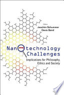 Nanotechnology challenges implications for philosophy, ethics, and society /