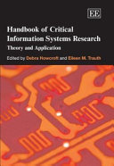 Handbook of critical information systems research : theory and application /