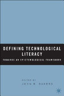 Defining technological literacy towards an epistemological framework /