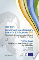 GIEE 2011 gender and interdisciplinary education for engineers = Formation Interdisciplinaire des Ingénieurs et Problème du Genre /