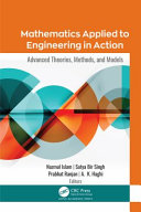 Mathematics applied to engineering in action : advanced theories, methods, and models /