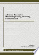 Advanced research on material engineering, chemistry, bioinformatics II : selected, peer reviewed papers from the 2012 2nd International Conference on Material Engineering, Chemistry, Bioinformatics (MECB 2012), July 14-15, Xi'an, China /