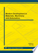 Modern development in materials, machinery and automation : selected, peer reviewed papers from the 2013 International Conference on Microtechnology and MEMS (ICMM 2013), May 22-23, 2013, Beijing, China /