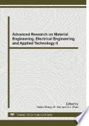 Advanced research on material engineering, electrical engineering and applied technology II : selected, peer reviewed papers from the 2014 2nd International Conference on Insulating Materials, Material Application and Electrical Engineering (MAEE 2014), July 26-27, 2014, Nanjing, China /