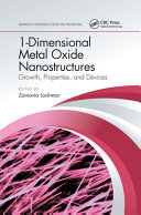1-Dimensional Metal Oxide Nanostructures : Growth, Properties, and Devices /