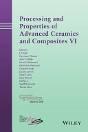 Processing and properties of advanced ceramics and composites VI /