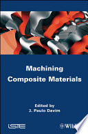 Machining composite materials /
