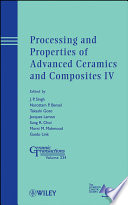Processing and properties of advanced ceramics and composites IV