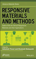 Responsive materials and methods : state-of-the-art stimuli-responsive materials and their applications /