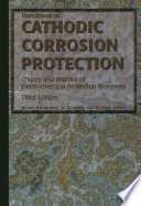Handbook of cathodic corrosion protection theory and practice of electrochemical protection processes /