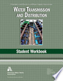 Water transmission and distribution student workbook.