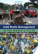 Solid waste management in the world's cities : water and sanitation in the world's cities 2010 /
