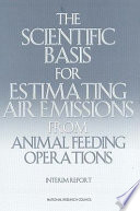 The Scientific basis for estimating air emissions from animal feeding operations