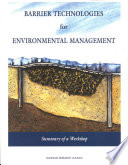 Barrier technologies for environmental management summary of a workshop /