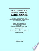 Practical lessons from the Loma Prieta earthquake report from a symposium sponsored by the Geotechnical Board and the Board on Natural Disasters of the National Research Council : symposium held in conjunction with the Earthquake Engineering Research Institute ... [et al.].