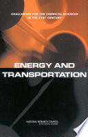 Energy and transportation challenges for the chemical sciences in the 21st century /