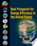 Real prospects for energy efficiency in the United States America's Energy Future Panel on Energy Efficiency Technologies /