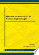 Machinery electronics and control engineering IV : selected, peer reviewed papers from the 2014 4th International Conference on Machinery Electronics and Control Engineering (ICMECE 2014), November 8-9, 2014, Qingdao, Shandong, China /
