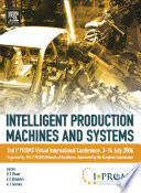Intelligent production machines and systems 2nd I*PROMS Virtual Conference, 3-14 July 2006 /
