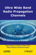 Ultra-wideband radio propagation channels a practical approach /