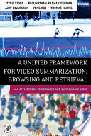 A unified framework for video summarization, browsing, and retrieval with applications to consumer and surveillance video