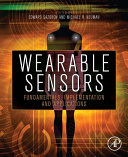 Wearable sensors : fundamentals, implementation and applications /