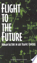 Flight to the future human factors in air traffic control /