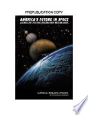 America's future in space aligning the civil space program with national needs /
