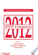 EPD Congress 2012 held during the TMS 2012 annual meeting & exhibition, Orlando, Florida, USA, March 11-15, 2012 /