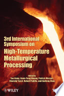 3rd International Symposium on High-Temperature Metallurgical Processing proceedings of a symposium sponsored by the Pyrometallurgy Committee and the Energy Committee of the Extraction and Processing Division of TMS (The Minerals, Metals & Materials Society) /