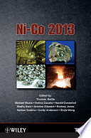 Ni-Co 2013 proceedings of symposium sponsored by the TMS Extraction & Processing Division, TMS High Temperature Alloys Committee, and the Metallurgy and Materials Society of the Canadian Institute of Mining, Metallurgy and Petroleum (CIM) : held during the TMS 2013 Annual Meeting & Exhibition, San Antonio, Texas, USA, March 3-7, 2013 /
