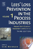 Lee's loss prevention in the process industries hazard identification, assessment, and control.