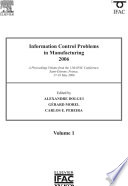 Information control problems in manufacturing 2006 a proceedings volume from the 12th IFAC Conference, 17-19 May 2006, Saint-Etienne, France /