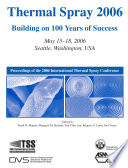 Thermal spray 2006 building on 100 years of success : Proceedings of the 2006 International Thermal Spray Conference : May 15-18, 2006, Seattle, Washington, USA /