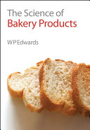 The science of bakery products