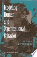 Modeling human and organizational behavior application to military simulations /