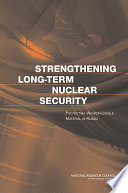 Strengthening long-term nuclear security protecting weapon-usable material in Russia /
