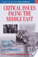 Critical issues facing the Middle East security, politics, and economics /