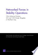 Networked forces in stability operations 101st Airborne Division, 3/2 and 1/25 Stryker brigades in northern Iraq /